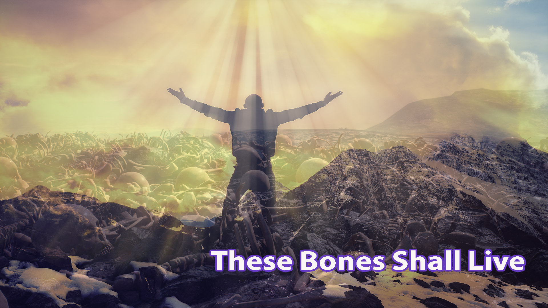 These Bones Shall Live