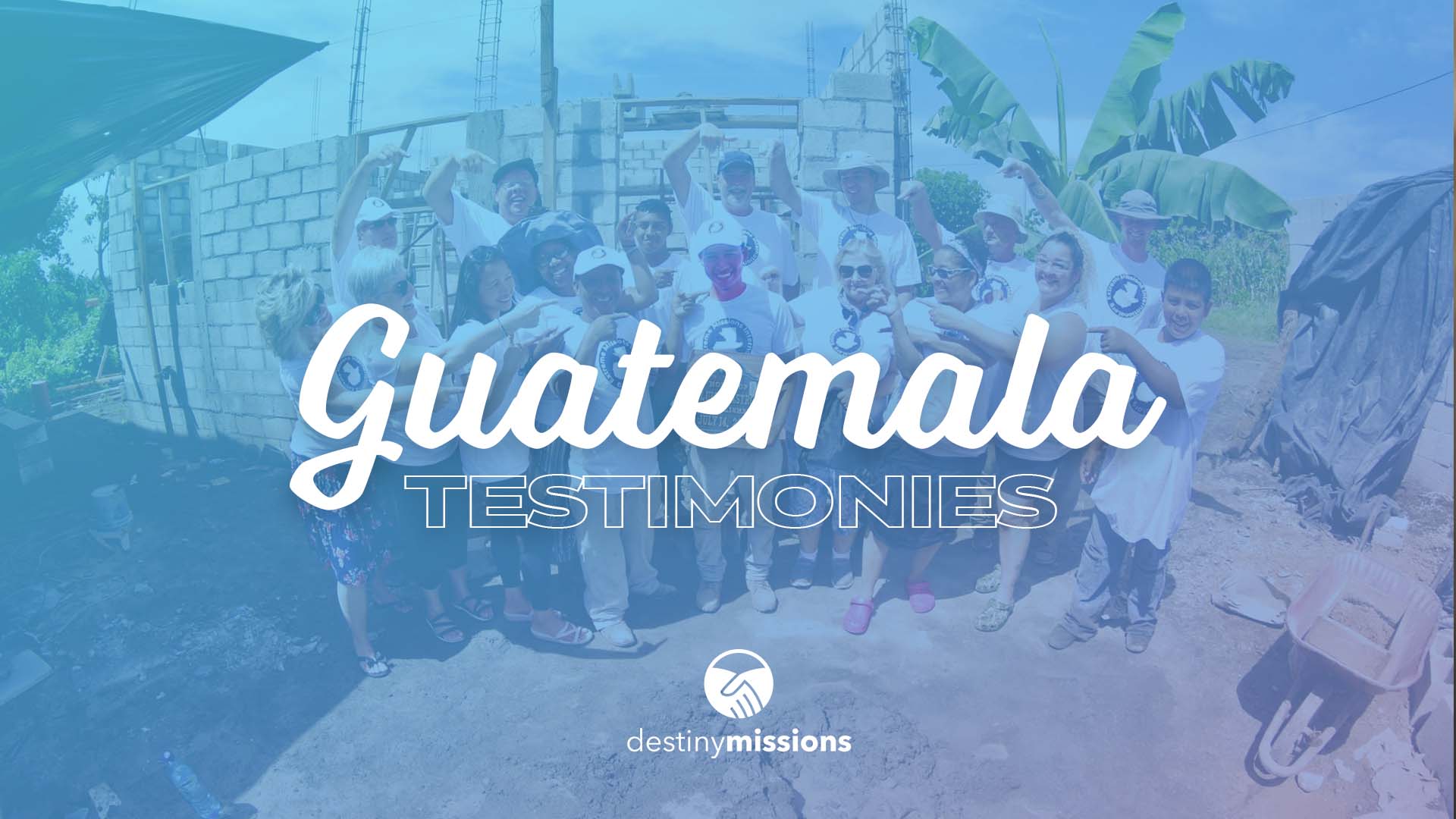 2021 Guatemala Missions Testimonies
