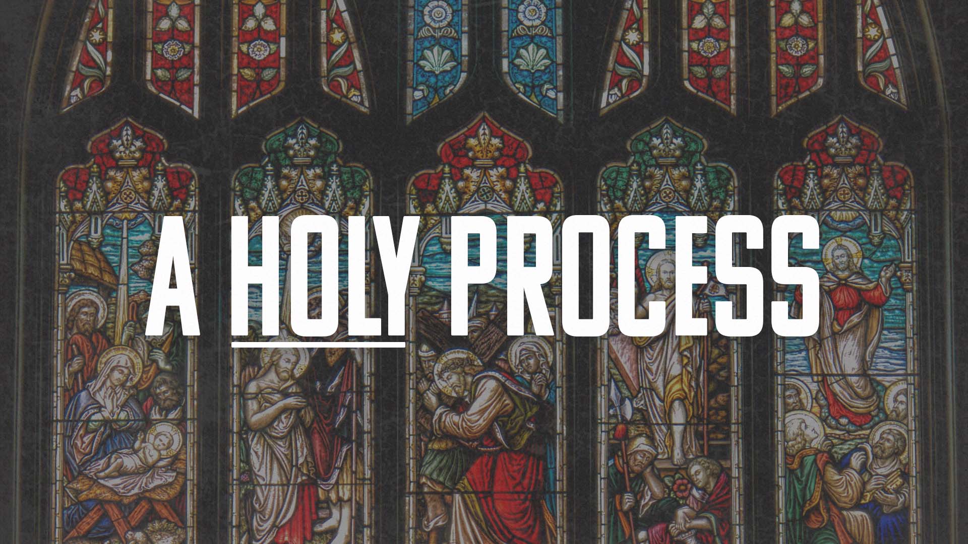 A Holy Process