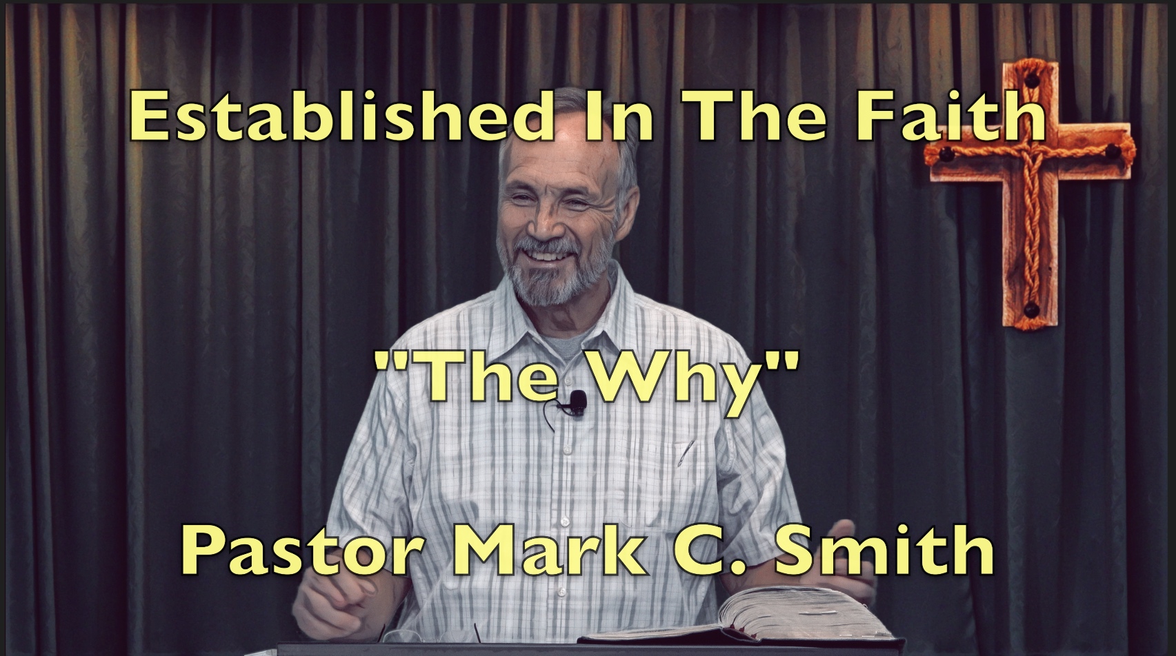 Established In The Faith - The Why
