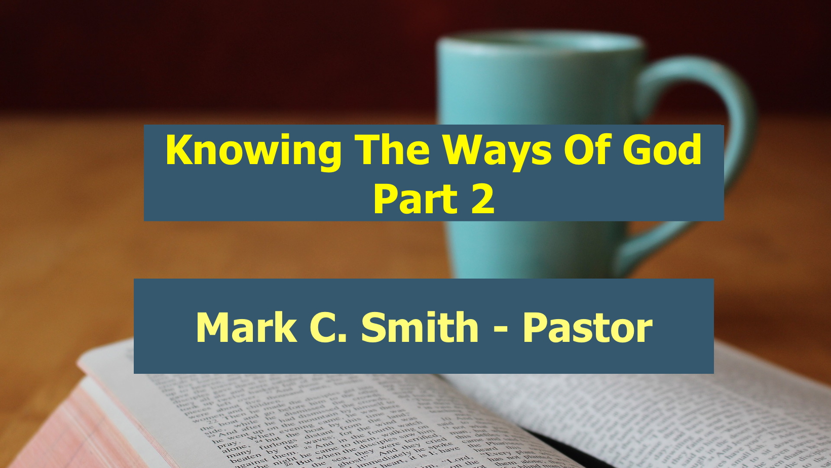 Knowing The Ways Of God - Part 2