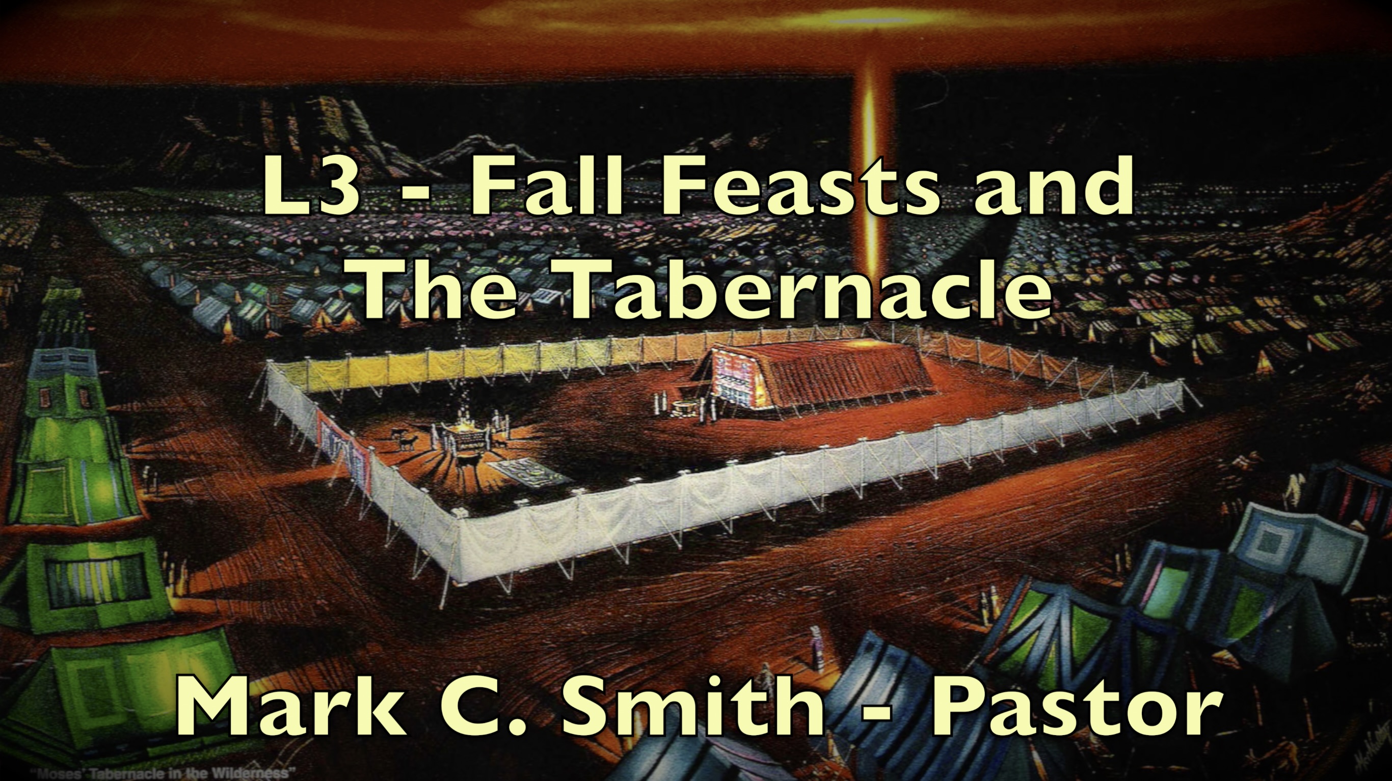 The Fall Feasts & Tabernacle