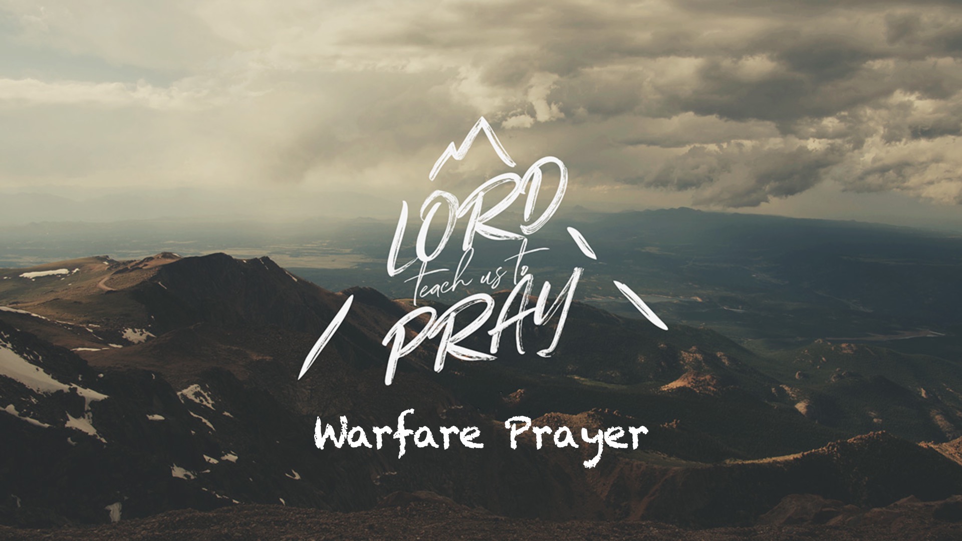 Lord Teach us Pray  Week 4 Warfare Prayer
