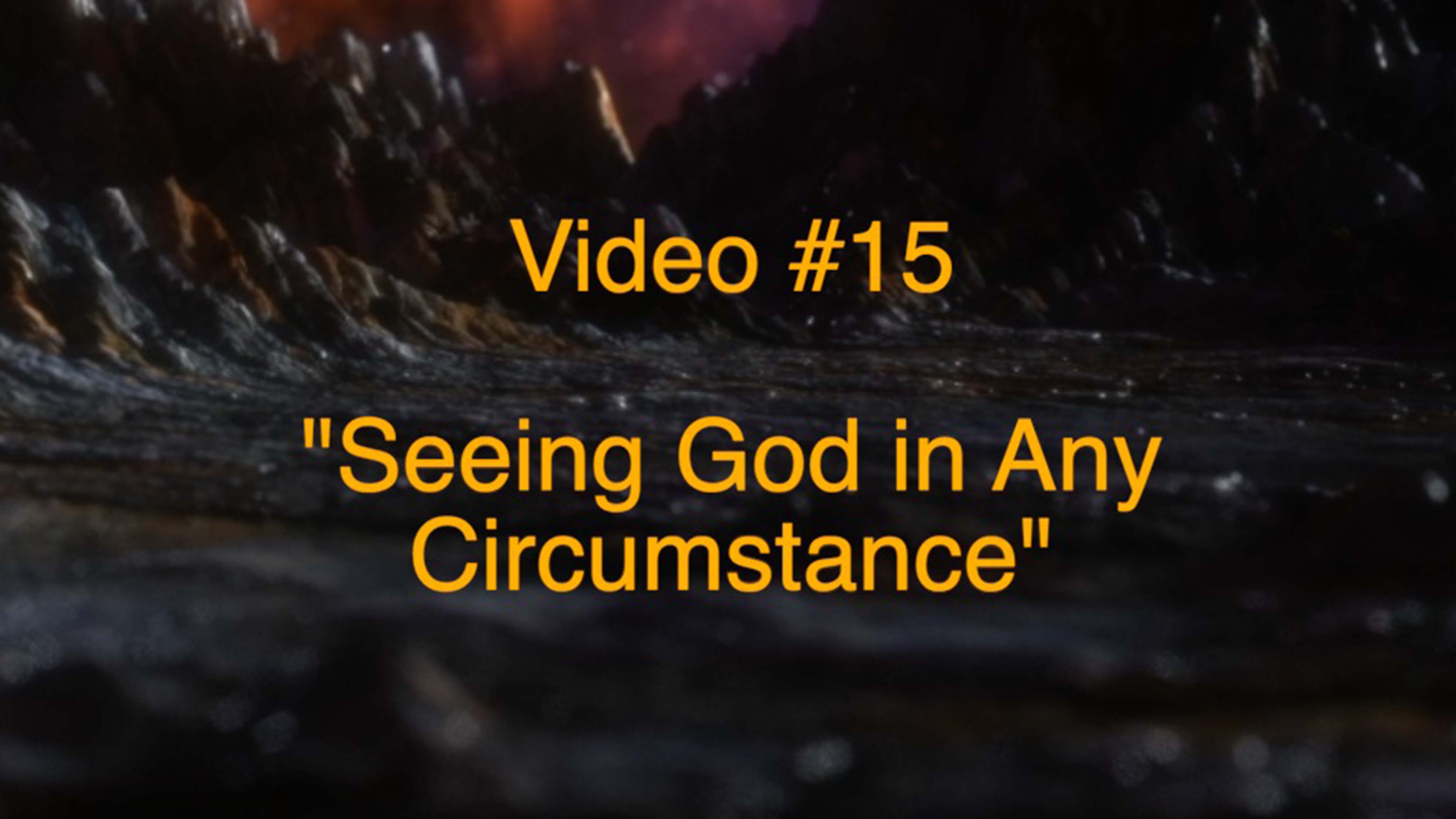 Seeing God in Any Circumstance