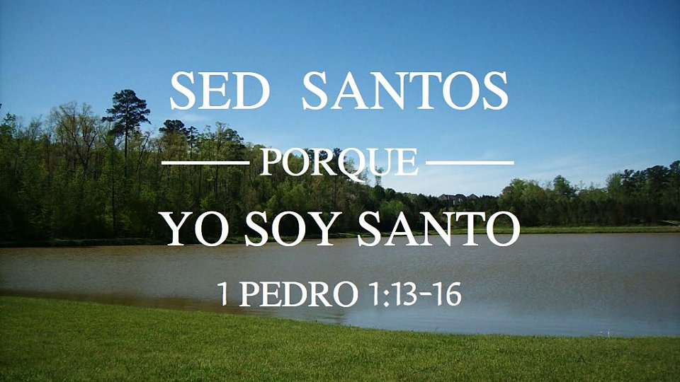 Sed Santo como yo soy Santo part1