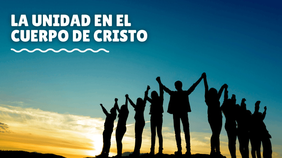 Unidad en el Cuerpo de Cristo