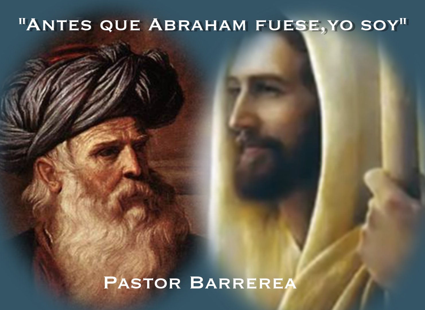 Antes que Abraham fueseyo soy