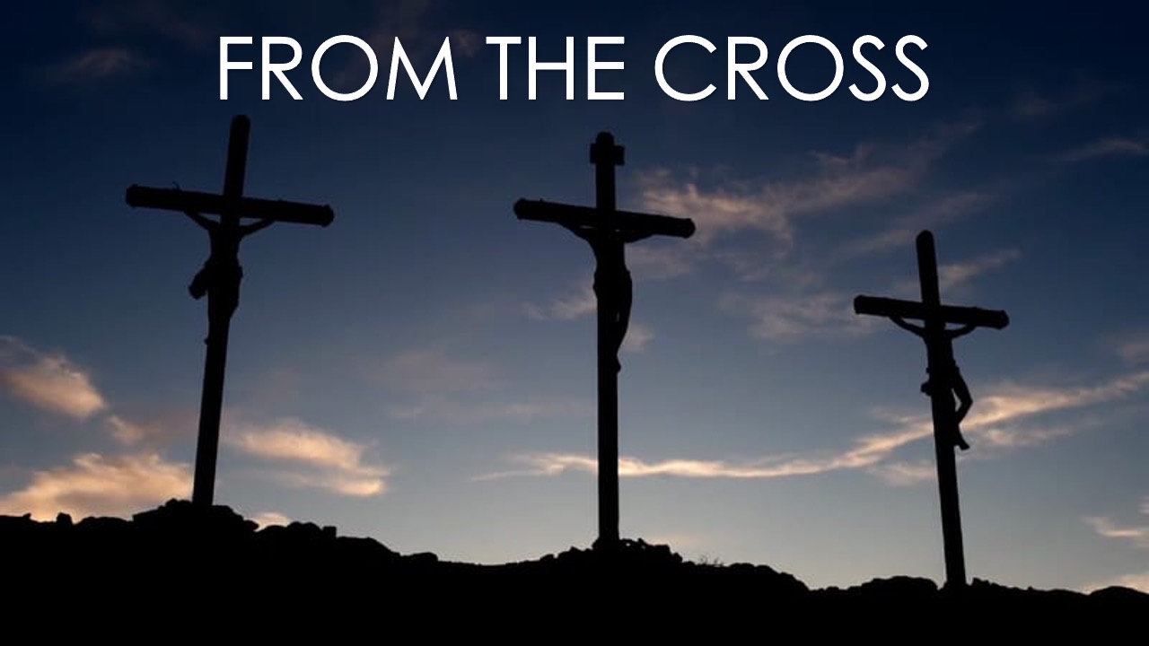 Good Friday Service From the Cross