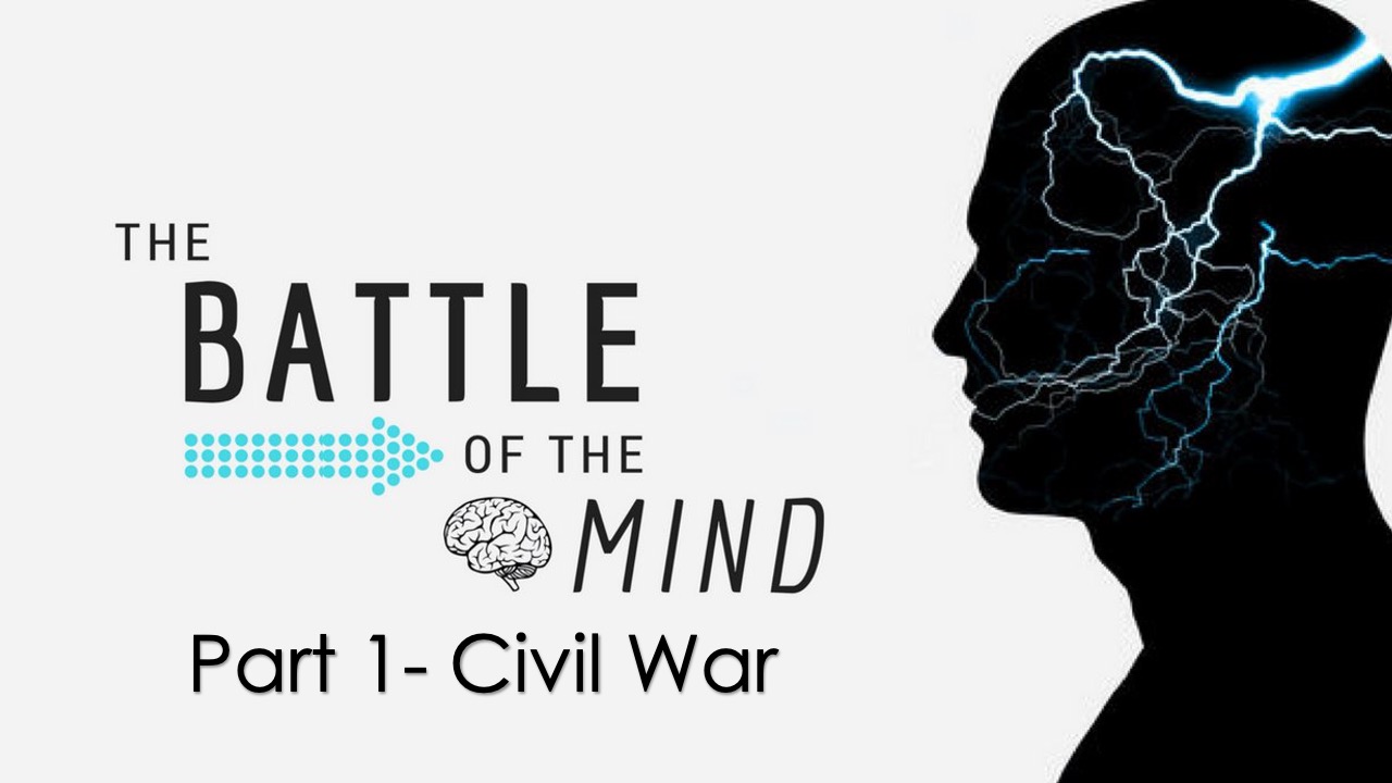 Battle of the Mind Part 1 Civil War