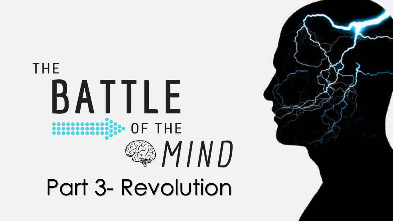 Battle of the Mind Part 3 Revolution