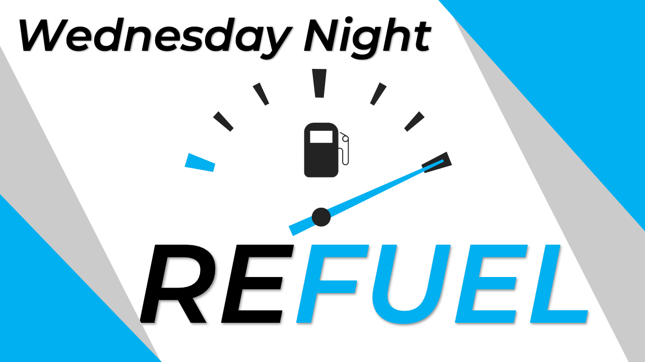 Wednesday Night Refuel Prepare 11222