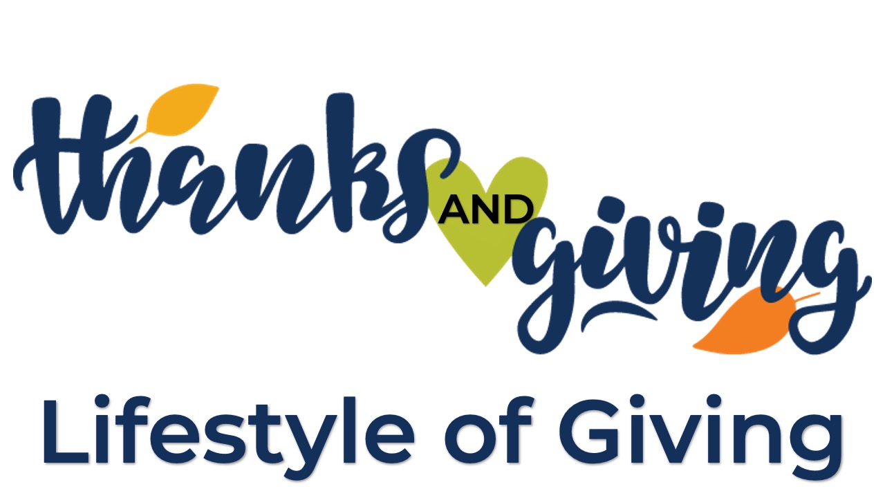 Thanks and Giving Lifestyle of Giving