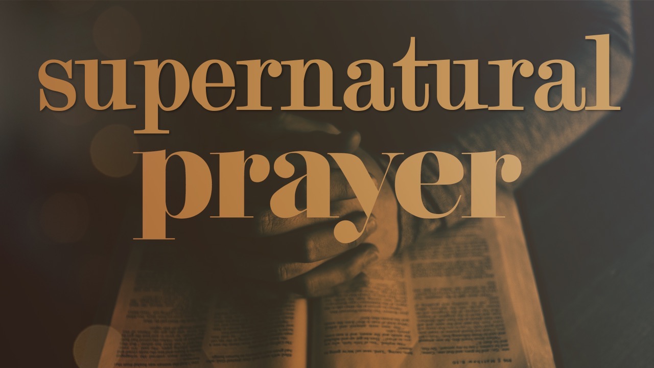 Supernatural Prayer