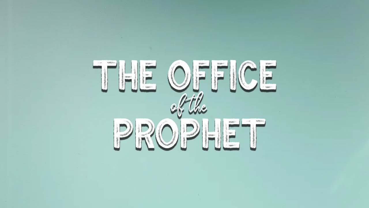 Prophetic Insight 3  Office of The Prophet