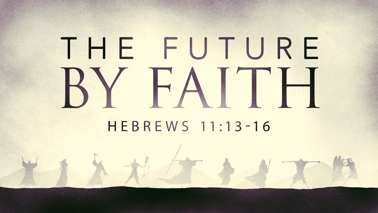 The Future By Faith