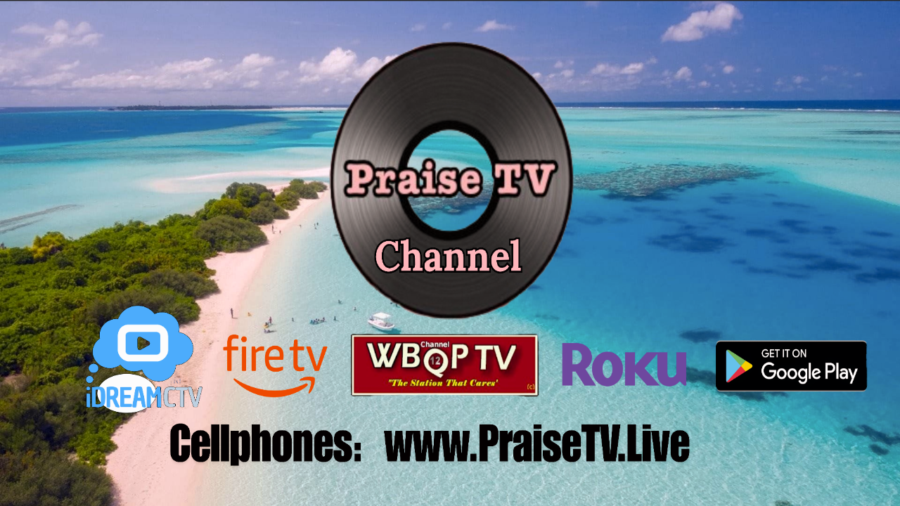PRAISE TV ---> FIND US!!!