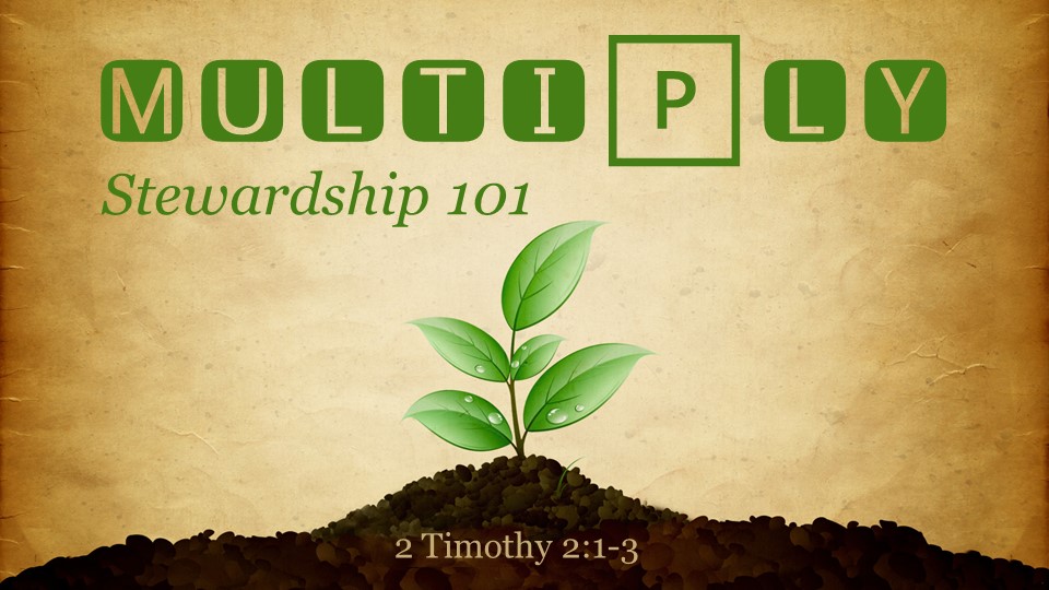 Multiply:  Stewardship 101