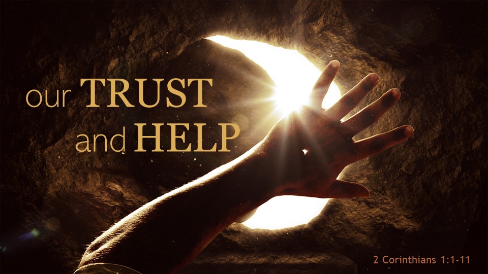 Our Trust and Help