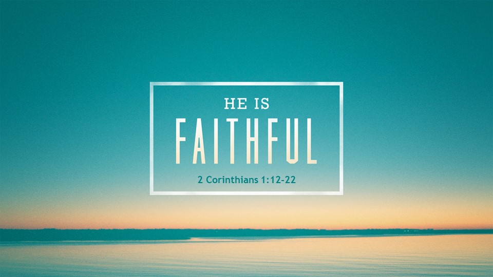 He is Faithful