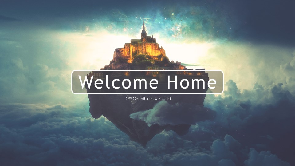 Welcome Home