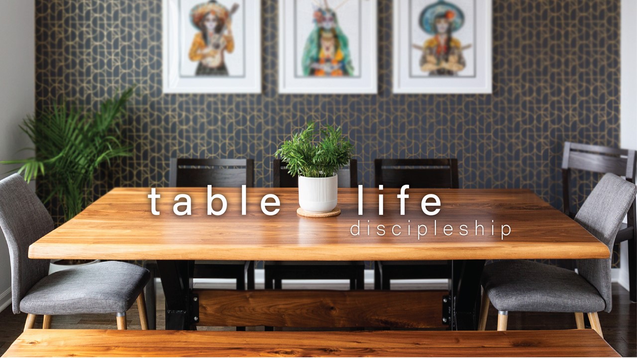 Table Life Discipleship