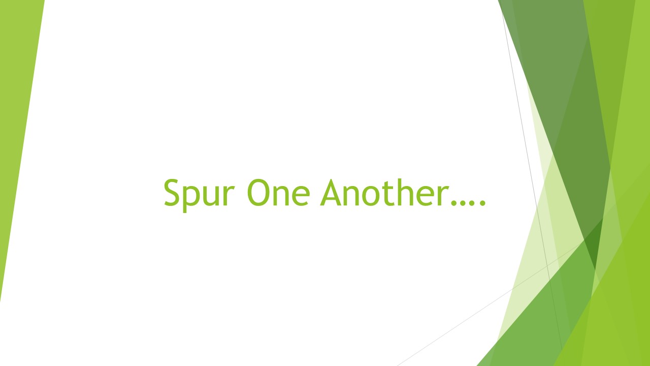 Spur One Another