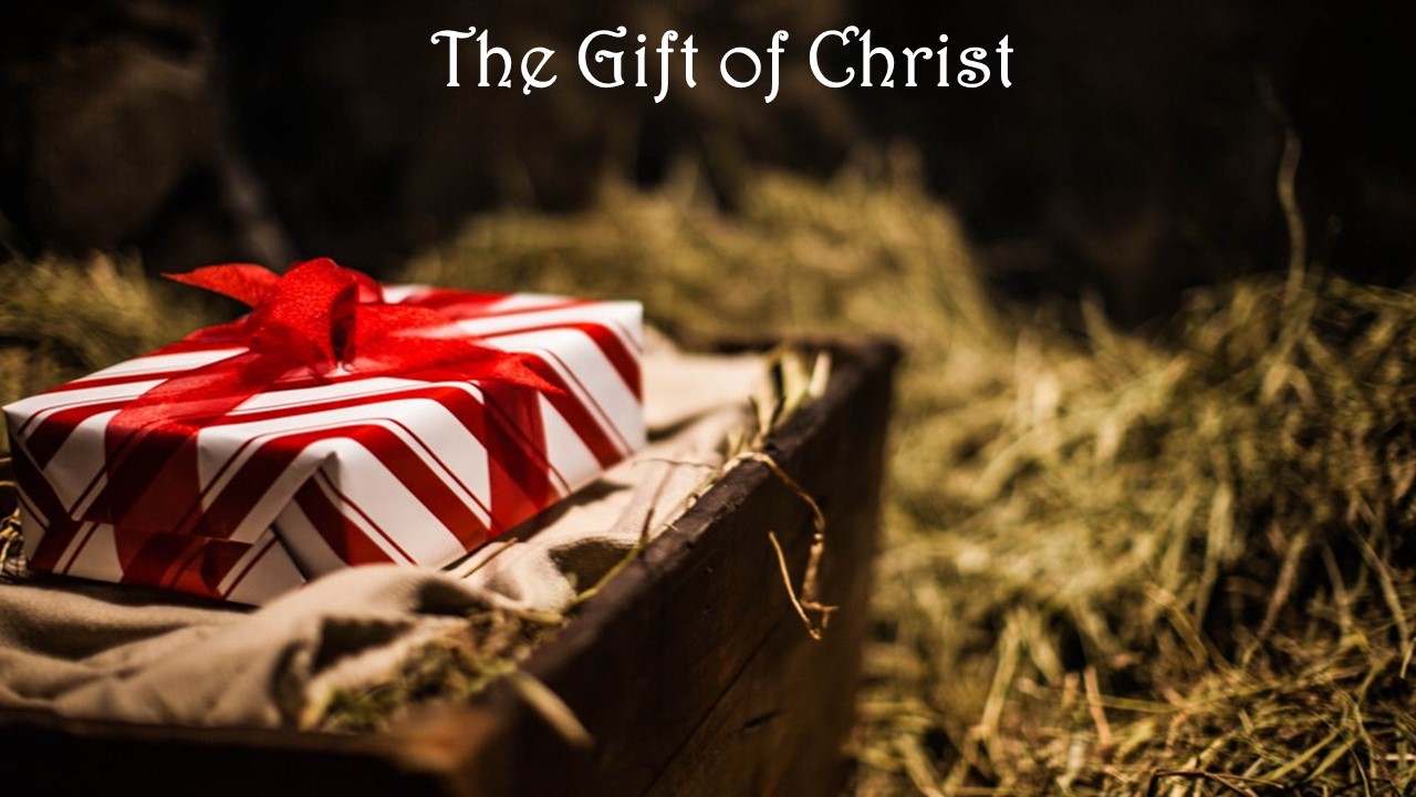 The Gift of Christ