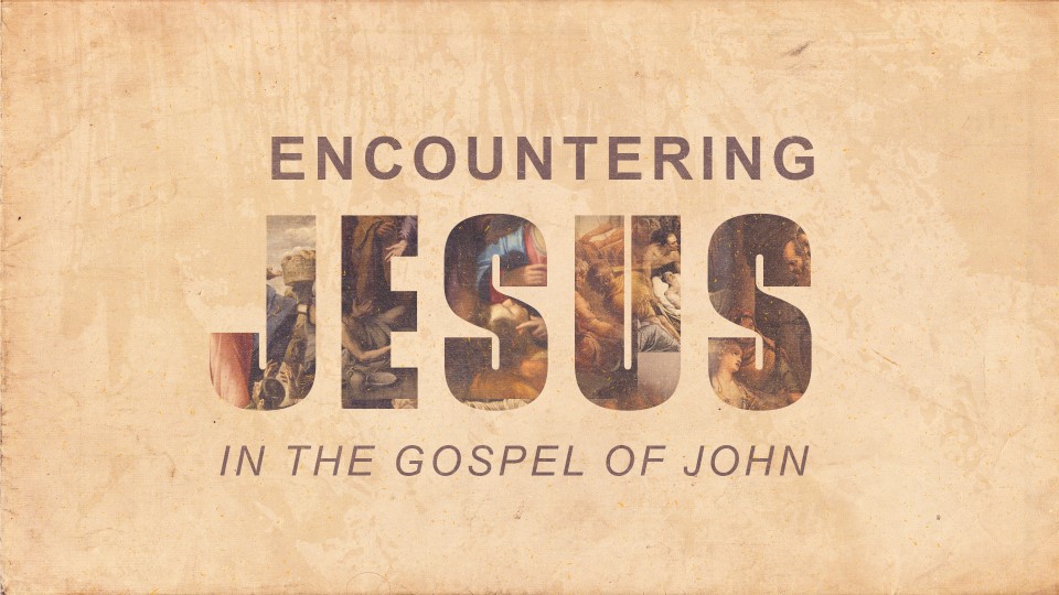Encountering Jesus in John-The Testimony