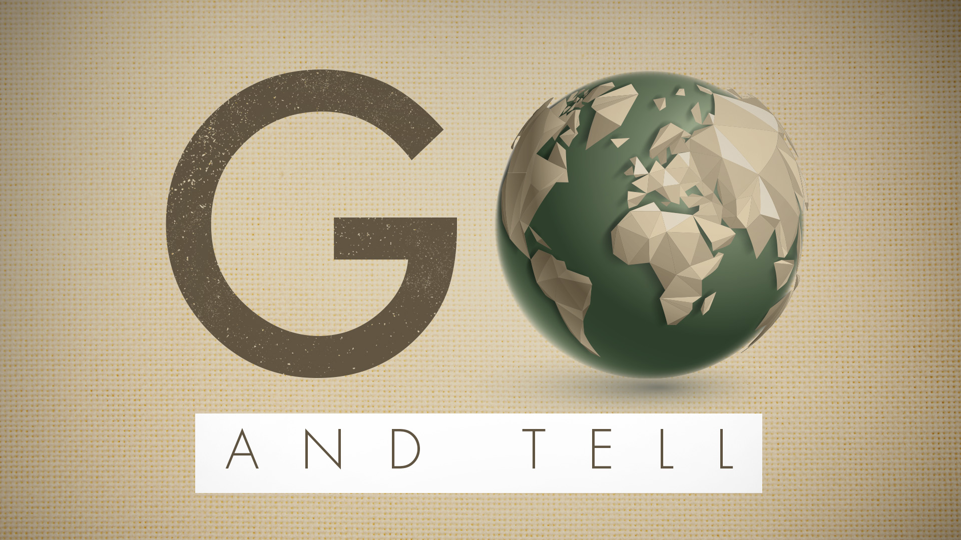 Go and Tell