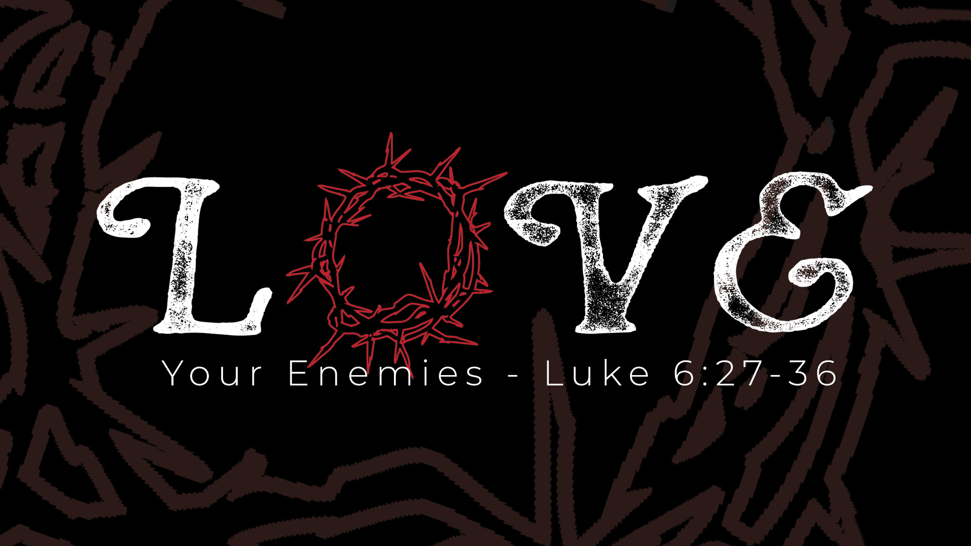 Love Your Enemies