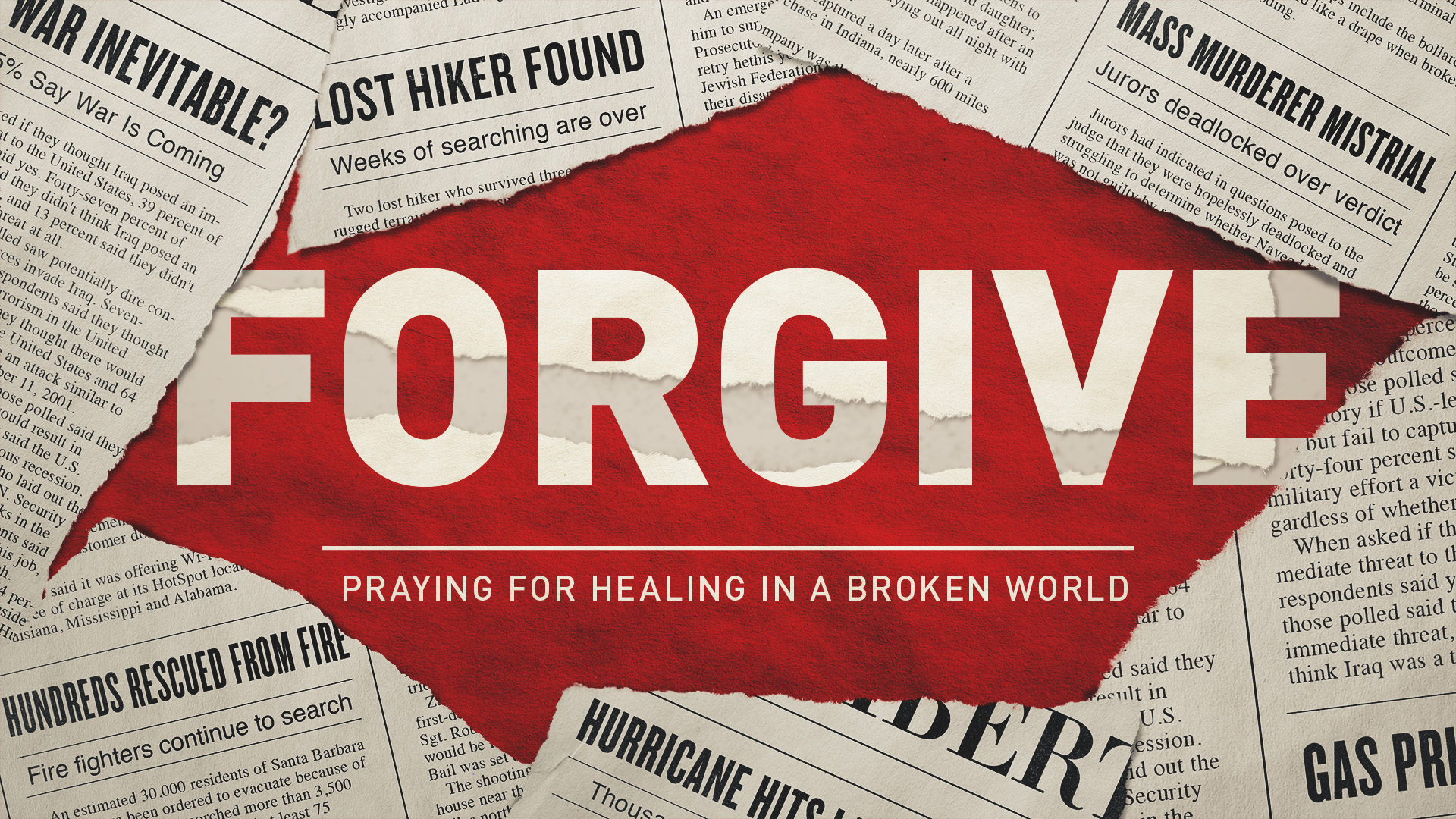 Forgive Us:  Praying for Healing