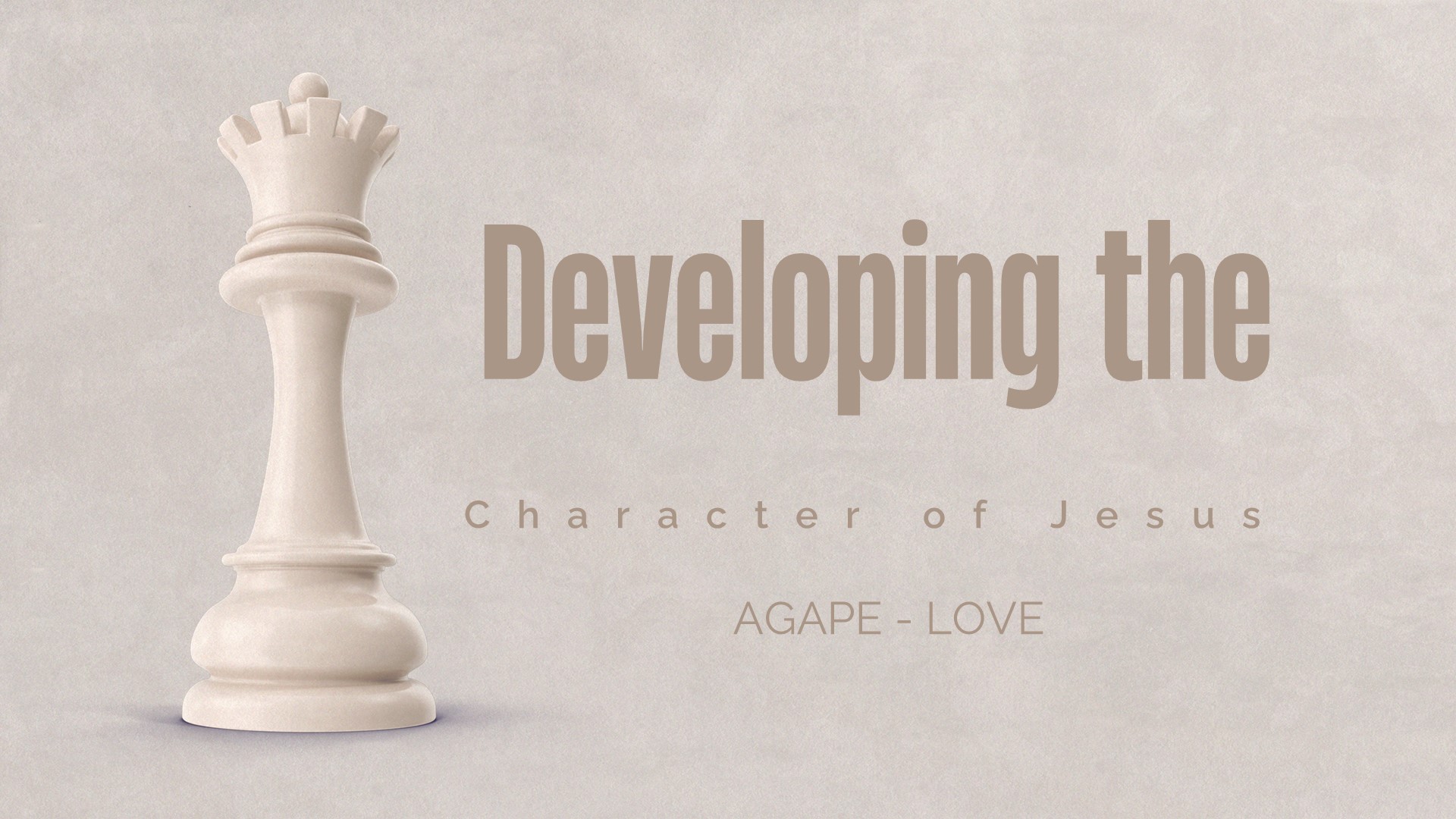 Developing the Character of Jesus: Agape-Love