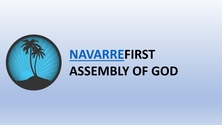 Sunday Morning - Third Service - Recorded Live at Navarre 1st Assembly of God